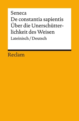 Abbildung von Lucius Annaeus Seneca / Krapinger | De constantia sapientis / Über die Unerschütterlichkeit des Weisen. Lateinisch/Deutsch | 1. Auflage | 2023 | beck-shop.de