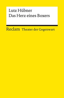 Abbildung von Hübner | Das Herz eines Boxers | Theater der Gegenwart | Gewinner des Deutschen Jugendtheaterpreises 1998 | Mit Unterrichtsanregungen und einem Nachwort | 1. Auflage | 2023 | beck-shop.de