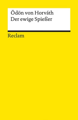 Abbildung von Horváth / Streitler-Kastberger | Der ewige Spießer. Erbaulicher Roman in drei Teilen | 1. Auflage | 2023 | beck-shop.de