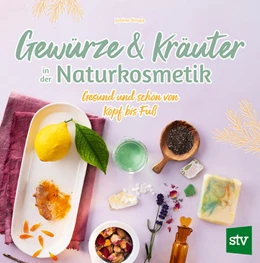 Abbildung von Strupp | Gewürze und Kräuter in der Naturkosmetik | 1. Auflage | 2024 | beck-shop.de
