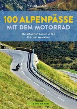 Abbildung von Studt | 100 Alpenpässe mit dem Motorrad | 1. Auflage | 2022 | beck-shop.de