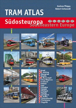 Abbildung von Phipps / Schwandl | Tram Atlas Südosteuropa/Southeastern Europe | 1. Auflage | 2023 | beck-shop.de