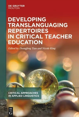 Abbildung von Tian / King | Developing Translanguaging Repertoires in Critical Teacher Education | 1. Auflage | 2023 | 1 | beck-shop.de
