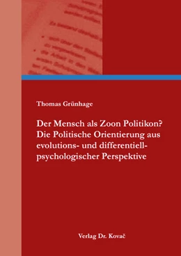 Abbildung von Grünhage | Der Mensch als Zoon Politikon? Die Politische Orientierung aus evolutions- und differentiell-psychologischer Perspektive | 1. Auflage | 2022 | 4 | beck-shop.de