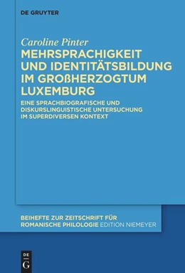 Abbildung von Pinter | Mehrsprachigkeit und Identitätsbildung im Großherzogtum Luxemburg | 1. Auflage | 2023 | 482 | beck-shop.de