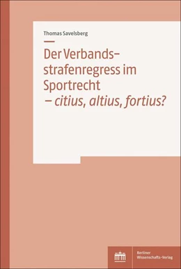 Abbildung von Savelsberg | Der Verbandsstrafenregress im Sportrecht – citius, altius, fortius? | 1. Auflage | 2022 | beck-shop.de