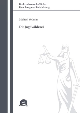 Abbildung von Vollmar | Die Jagdwilderei | 2. Auflage | 2022 | 701 | beck-shop.de