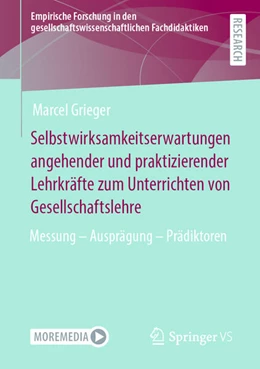 Abbildung von Grieger | Selbstwirksamkeitserwartungen angehender und praktizierender Lehrkräfte zum Unterrichten von Gesellschaftslehre | 1. Auflage | 2023 | beck-shop.de