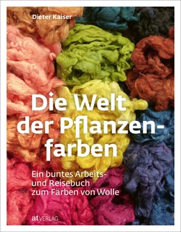Abbildung von Kaiser | Die Welt der Pflanzenfarben | 1. Auflage | 2023 | beck-shop.de