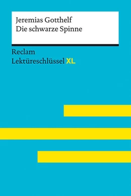 Abbildung von Gotthelf / Wirthwein | Die schwarze Spinne von Jeremias Gotthelf. Lektüreschlüssel mit Inhaltsangabe, Interpretationen, Prüfungsaufgaben mit Lösungen, Lernglossar | 1. Auflage | 2023 | beck-shop.de
