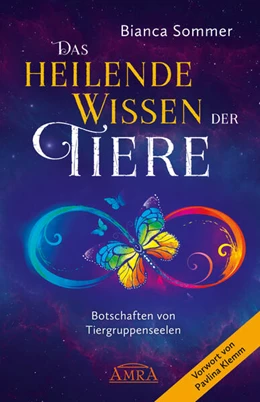 Abbildung von Sommer | DAS HEILENDE WISSEN DER TIERE Band 1: Botschaften von Tiergruppenseelen | 1. Auflage | 2023 | beck-shop.de