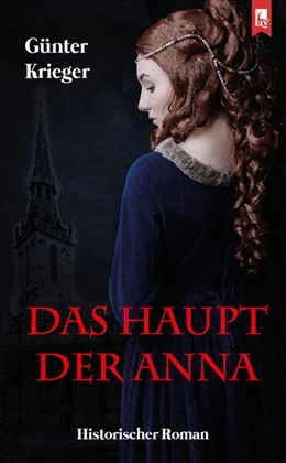 Abbildung von Krieger | Das Haupt der Anna | 3. Auflage | 2022 | beck-shop.de
