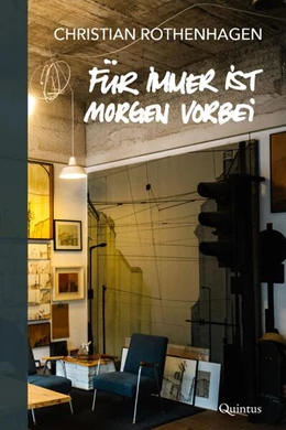 Abbildung von Rothenhagen | Für immer ist morgen vorbei | 1. Auflage | 2023 | beck-shop.de