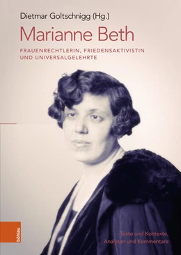 Abbildung von Goltschnigg | Marianne Beth: Frauenrechtlerin, Friedensaktivistin und Universalgelehrte | 1. Auflage | 2022 | beck-shop.de