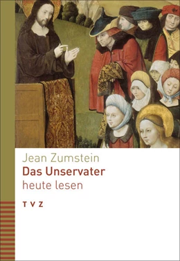 Abbildung von Zumstein | Das Unservater heute lesen | 1. Auflage | 2023 | beck-shop.de