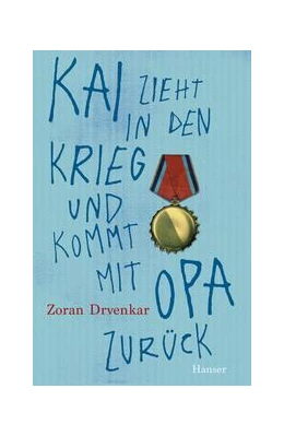 Abbildung von Drvenkar | Kai zieht in den Krieg und kommt mit Opa zurück | 1. Auflage | 2023 | beck-shop.de