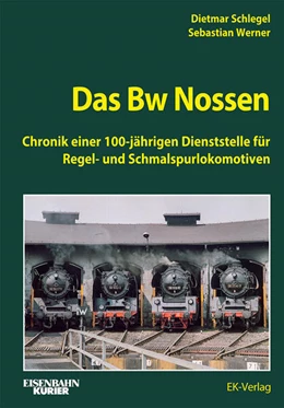 Abbildung von Schlegel / Werner | Das Bw Nossen | 1. Auflage | 2023 | beck-shop.de