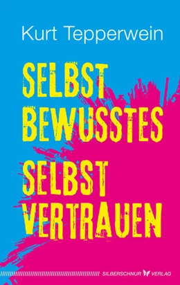 Abbildung von Tepperwein | Selbstbewusstes Selbstvertrauen | 1. Auflage | 2023 | beck-shop.de