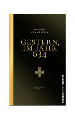 Abbildung von Kemmerzell | Gestern, im Jahr 634 | 1. Auflage | 2023 | beck-shop.de