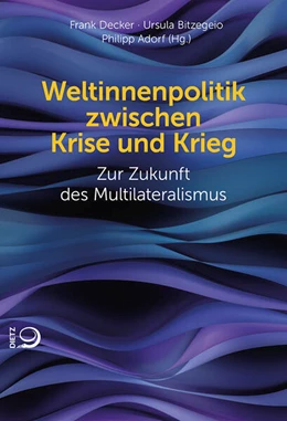 Abbildung von Decker / Bitzegeio | Weltinnenpolitik zwischen Krise und Krieg | 1. Auflage | 2025 | beck-shop.de