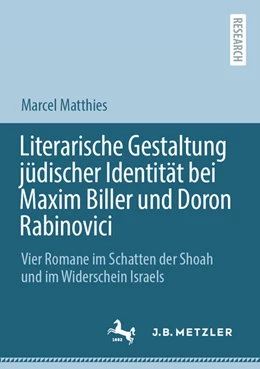 Abbildung von Matthies | Literarische Gestaltung jüdischer Identität bei Maxim Biller und Doron Rabinovici | 1. Auflage | 2023 | beck-shop.de