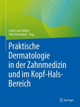 Abbildung von von Stebut / Ochsendorf | Hauterkrankungen in der Zahnmedizin, der Mund-Kiefer-Gesichtschirurgie, der Augenheilkunde und der Hals-Nasen-Ohrenheilkunde | 1. Auflage | 2024 | beck-shop.de