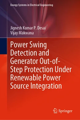 Abbildung von Desai / Makwana | Power Swing Detection and Generator Out-of-Step Protection Under Renewable Power Source Integration | 1. Auflage | 2023 | beck-shop.de