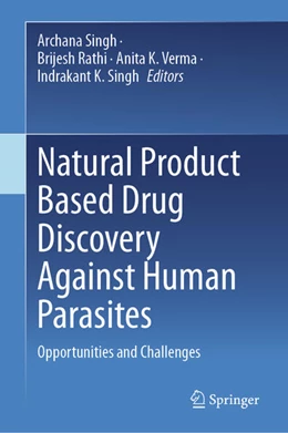 Abbildung von Singh / Rathi | Natural Product Based Drug Discovery Against Human Parasites | 1. Auflage | 2023 | beck-shop.de