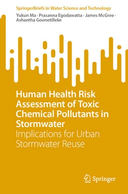 Abbildung von Ma / Egodawatta | Human Health Risk Assessment of Toxic Chemical Pollutants in Stormwater | 1. Auflage | 2023 | beck-shop.de