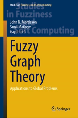 Abbildung von Mordeson / Mathew | Fuzzy Graph Theory | 1. Auflage | 2023 | beck-shop.de