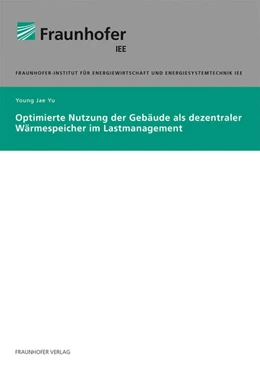 Abbildung von Yu | Optimierte Nutzung als dezentraler Wärmespeicher im Lastmanagement | 1. Auflage | 2022 | beck-shop.de