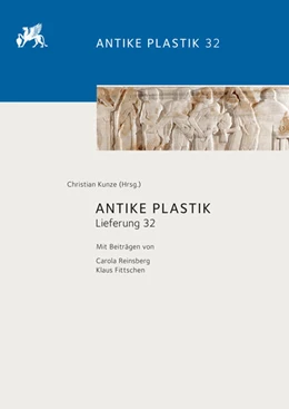 Abbildung von Kunze / Reinsberg | Antike Plastik | 1. Auflage | 2022 | beck-shop.de