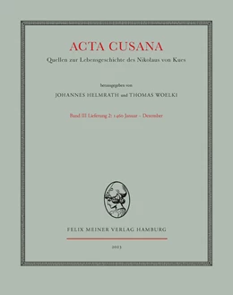 Abbildung von Helmrath / Woelki | Acta Cusana. Quellen zur Lebensgeschichte des Nikolaus von Kues. Band III, Lieferung 2 | 1. Auflage | 2023 | beck-shop.de