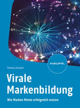 Abbildung von Zerlauth | Virale Markenbildung | 1. Auflage | 2023 | beck-shop.de