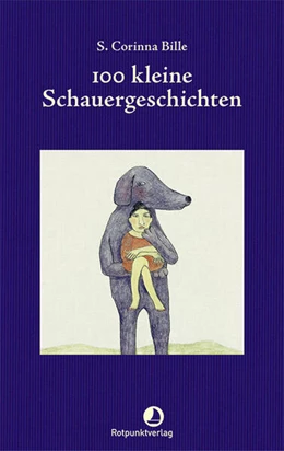 Abbildung von Bille | 100 kleine Schauergeschichten | 1. Auflage | 2023 | beck-shop.de