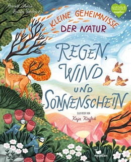 Abbildung von Stütze & Vorbach | Kleine Geheimnisse der Natur - Regen, Wind und Sonnenschein | 1. Auflage | 2023 | beck-shop.de