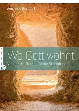 Abbildung von Bendorf | Wo Gott wohnt | 1. Auflage | 2022 | beck-shop.de