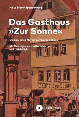 Abbildung von Spangenberg | Das 'Gasthaus zur Sonne' | 1. Auflage | 2023 | beck-shop.de