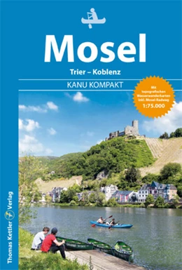 Abbildung von Schorr / Hillmann | Kanu Kompakt Mosel | 2. Auflage | 2023 | beck-shop.de