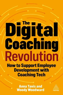Abbildung von Tavis / Woodward | The Digital Coaching Revolution | 1. Auflage | 2024 | beck-shop.de