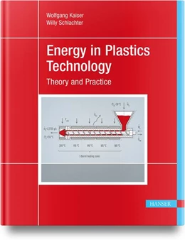 Abbildung von Kaiser / Schlachter | Energy in Plastics Technology | 1. Auflage | 2023 | beck-shop.de