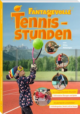 Abbildung von Nittinger / Neuer Sportverlag | Fantasievolle Tennisstunden | 1. Auflage | 2022 | beck-shop.de