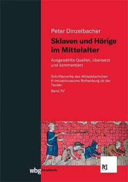 Abbildung von Dinzelbacher | Sklaven und Hörige im Mittelalter | 1. Auflage | 2022 | beck-shop.de