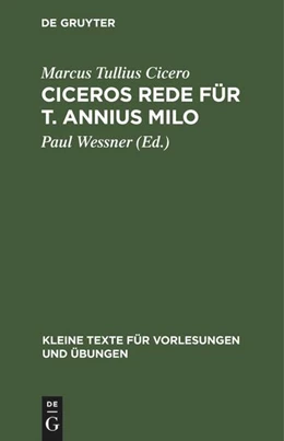 Abbildung von Cicero / Wessner | Ciceros Rede für T. Annius Milo | 1. Auflage | 1911 | 71 | beck-shop.de
