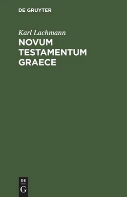Abbildung von Lachmann | Novum Testamentum Graece | 1. Auflage | 1846 | beck-shop.de