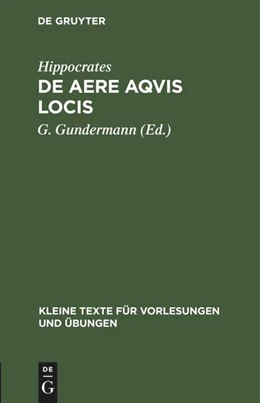 Abbildung von Hippocrates / Gundermann | De Aere Aqvis Locis | 1. Auflage | 1911 | 77 | beck-shop.de