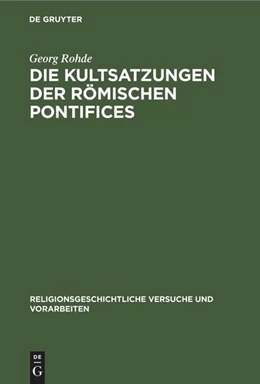 Abbildung von Rohde | Die Kultsatzungen der Römischen Pontifices | 1. Auflage | 1936 | 25 | beck-shop.de