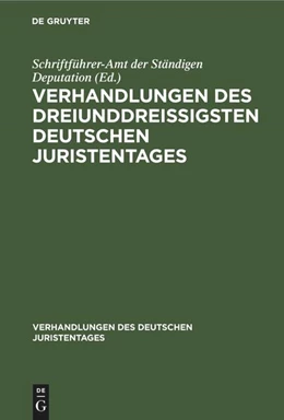 Abbildung von Schriftführer-Amt der Ständigen Deputation | Verhandlungen des dreiunddreißigsten Deutschen Juristentages | 1. Auflage | 1925 | 33 | beck-shop.de