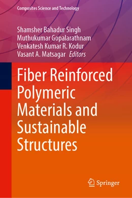 Abbildung von Singh / Gopalarathnam | Fiber Reinforced Polymeric Materials and Sustainable Structures | 1. Auflage | 2023 | beck-shop.de