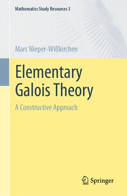 Abbildung von Nieper-Wißkirchen | Elementary Galois Theory | 1. Auflage | 2024 | beck-shop.de